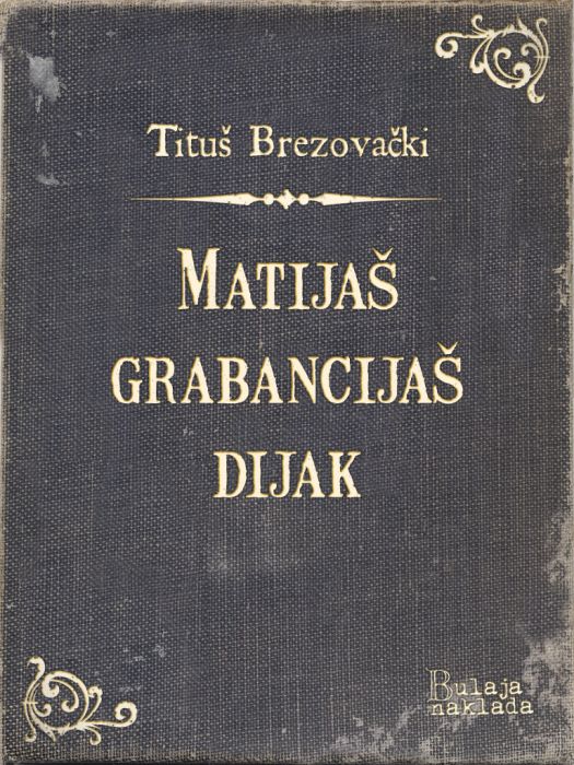 Tituš Brezovački: Matijaš grabancijaš dijak