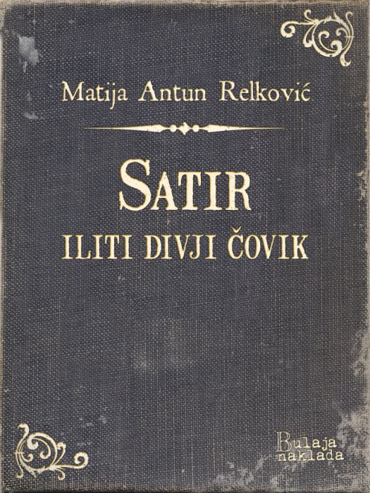 Matija Antun Relković: Satir iliti divji čovik