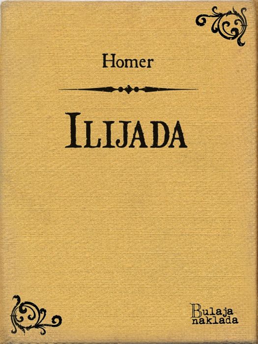 Homer: Ilijada