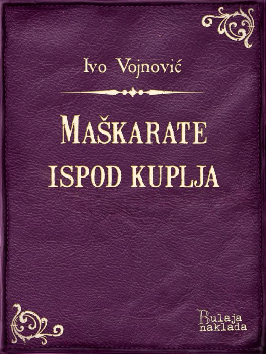 Ivo Vojnović: Maškarate ispod kuplja