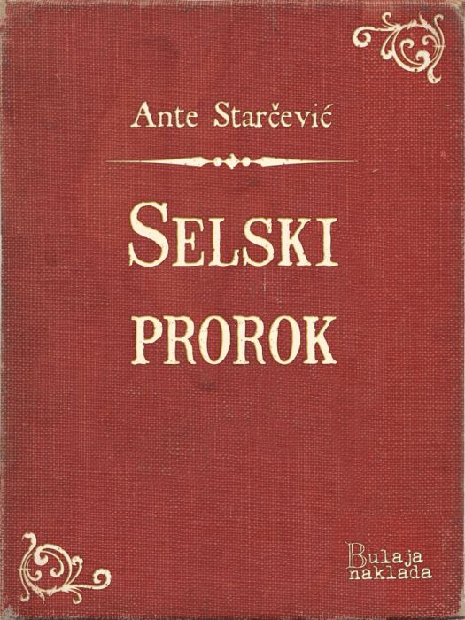 Ante Starčević: Selski prorok