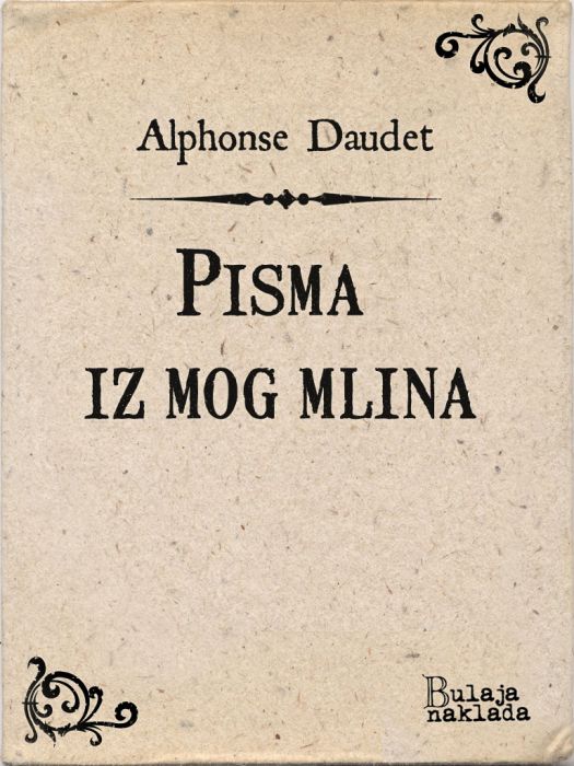 Alphonse Daudet: Pisma iz mog mlina