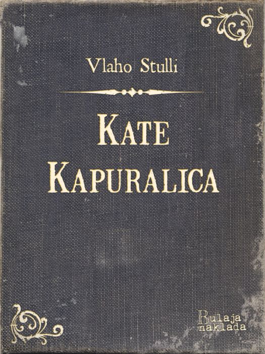 Vlaho Stulli: Kate Kapuralica