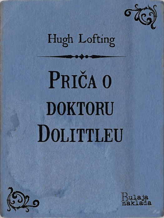 Hugh Lofting: Priča o doktoru Dolittleu