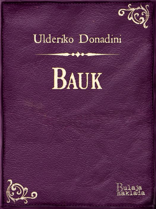 Ulderiko Donadini: Bauk