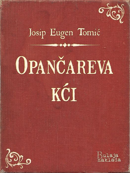 Josip Eugen Tomić: Opančareva kći