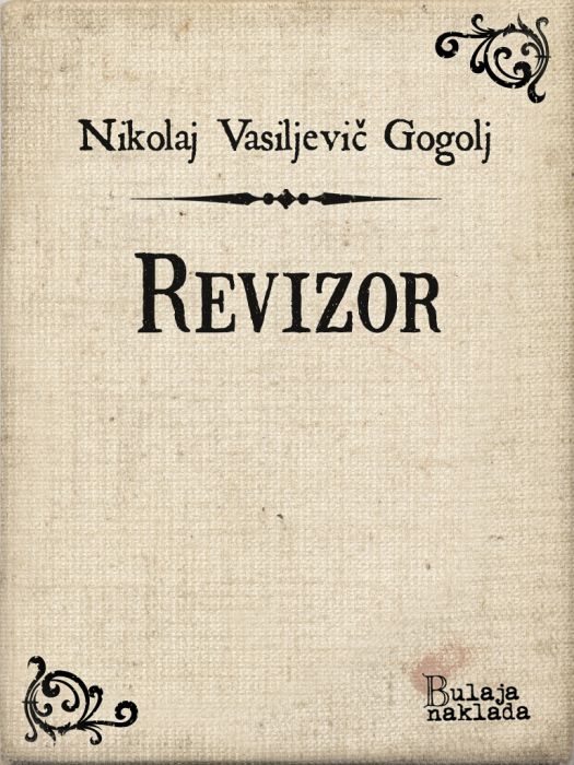 Nikolaj Vasiljevič Gogolj: Revizor