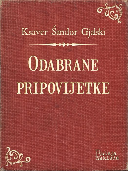 Ksaver Šandor Gjalski: Odabrane pripovijetke