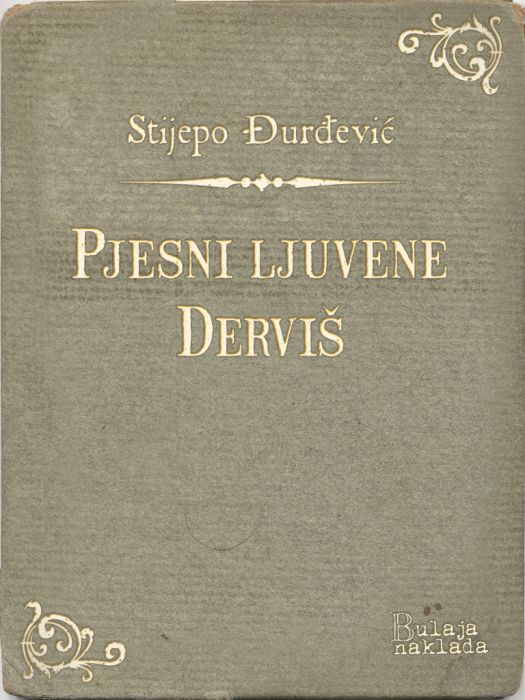 Stijepo Đurđević: Pjesni ljuvene - Derviš