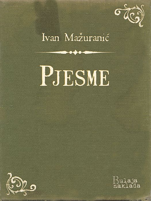 Ivan Mažuranić: Pjesme