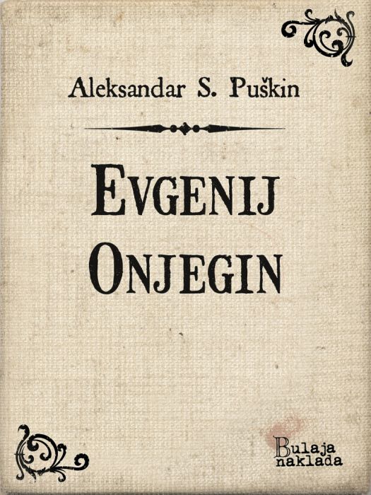 Aleksandar Sergejevič Puškin: Evgenij Onjegin