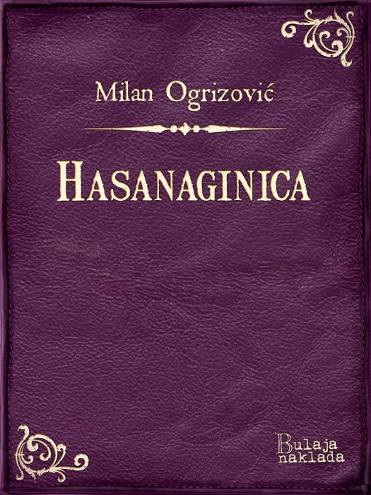 Milan Ogrizović: Hasanaginica