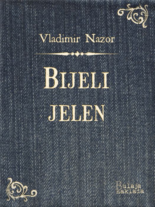 Vladimir Nazor: Bijeli jelen