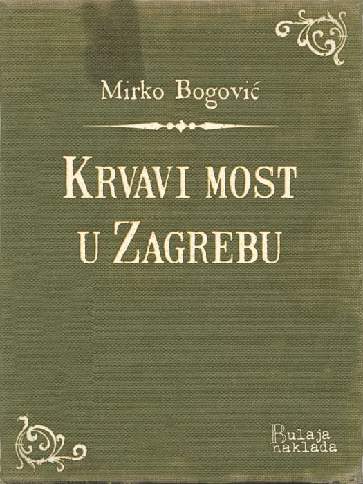 Mirko Bogović: Krvavi most u Zagrebu