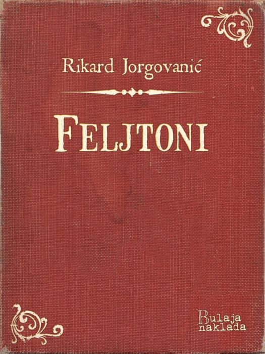 Rikard Jorgovanić: Feljtoni