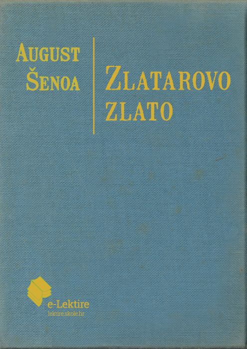 August Šenoa: Zlatarovo zlato