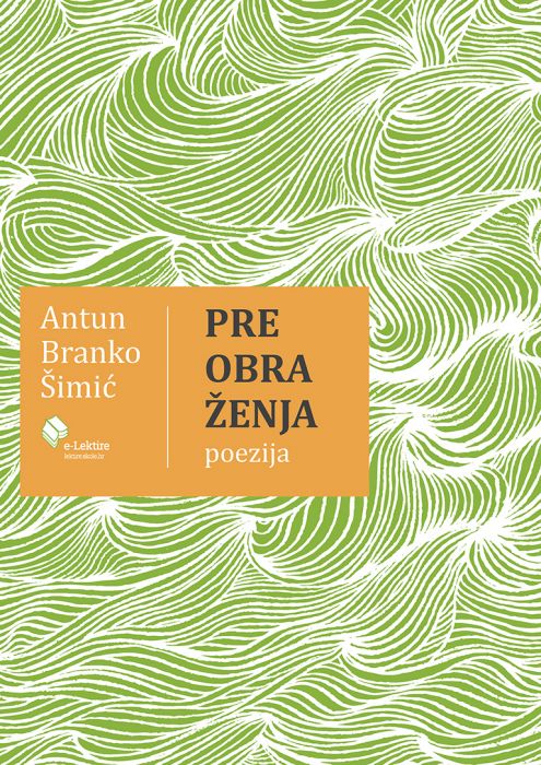 Antun Branko Šimić: Preobraženja - Pjesme