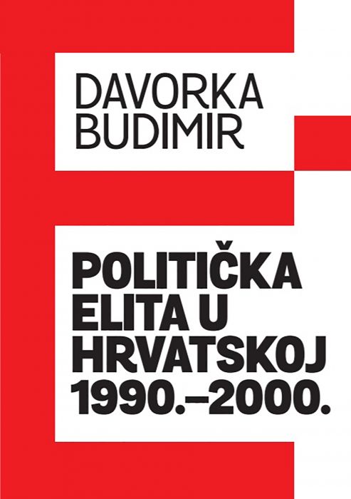 Davorka Budimir: Politička elita u Hrvatskoj 1990.-2000.