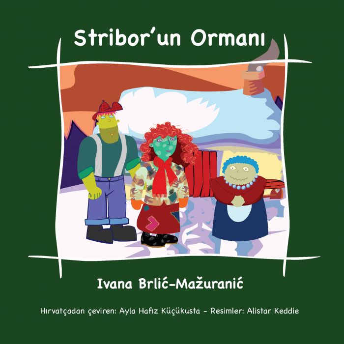 Ivana Brlić-Mažuranić: Stribor'un Ormanı