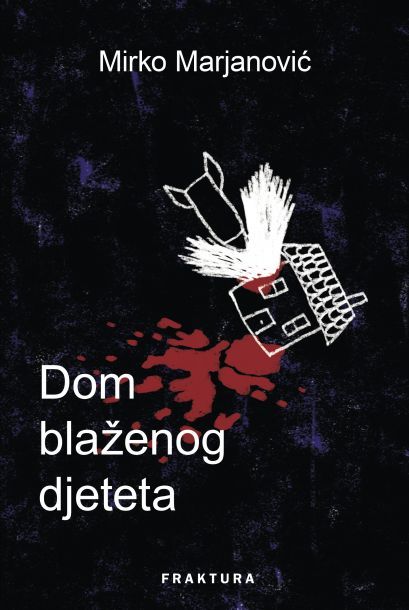 Mirko Marjanović: Dom blaženog djeteta