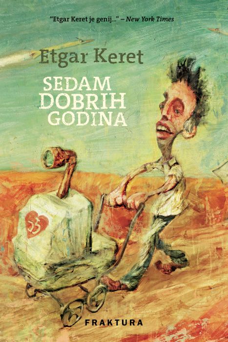 Etgar Keret: Sedam dobrih godina