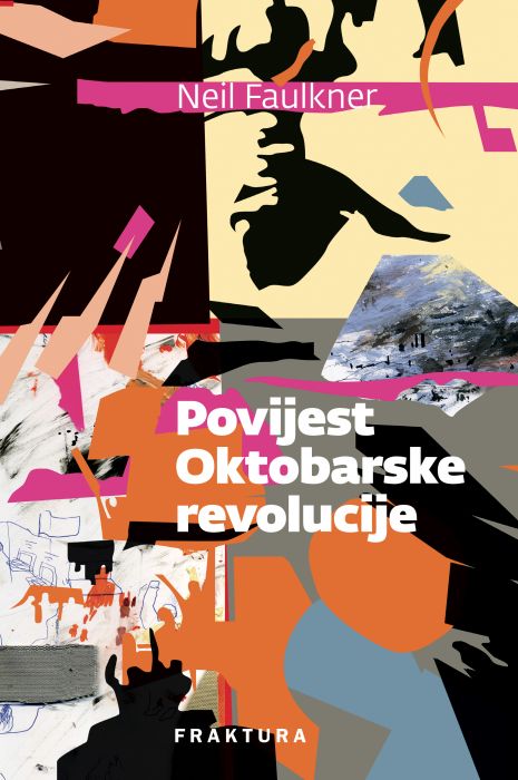 Neil Faulkner: Povijest Oktobarske revolucije