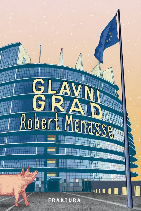 Robert Menasse: Glavni grad