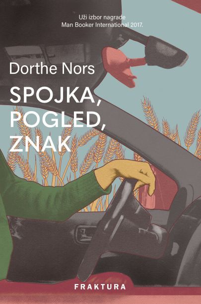 Dorthe Nors: Spojka, pogled, znak