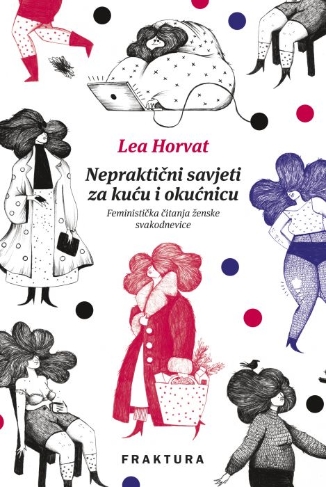 Lea Horvat: Nepraktični savjeti za kuću i okućnicu