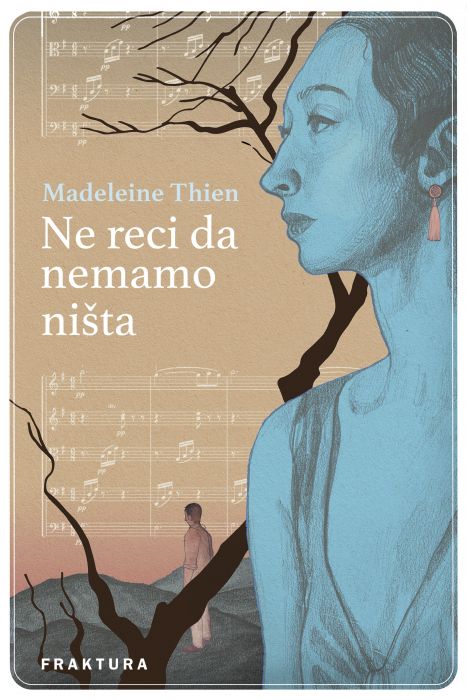 Madeleine Thien: Ne reci da nemamo ništa