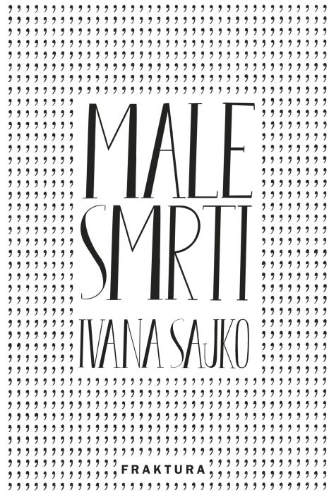 Ivana Sajko: Male smrti