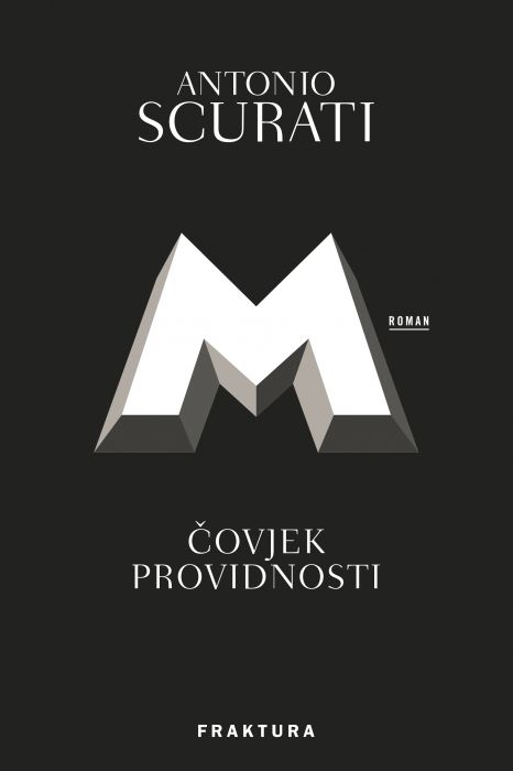 Antonio Scurati: M. Čovjek providnosti