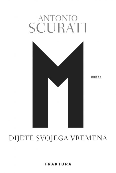 Antonio Scurati: M. Dijete svojega vremena