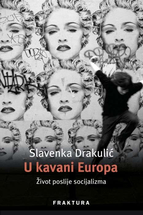 Slavenka Drakulić: U kavani Europa: Život poslije socijalizma