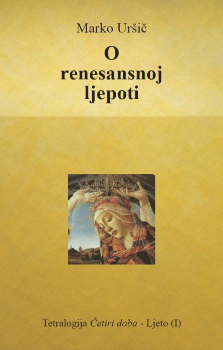 Marko Uršič: O renesansnoj ljepoti