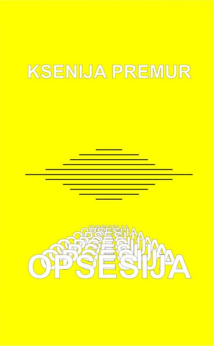 Ksenija Premur: Opsesija