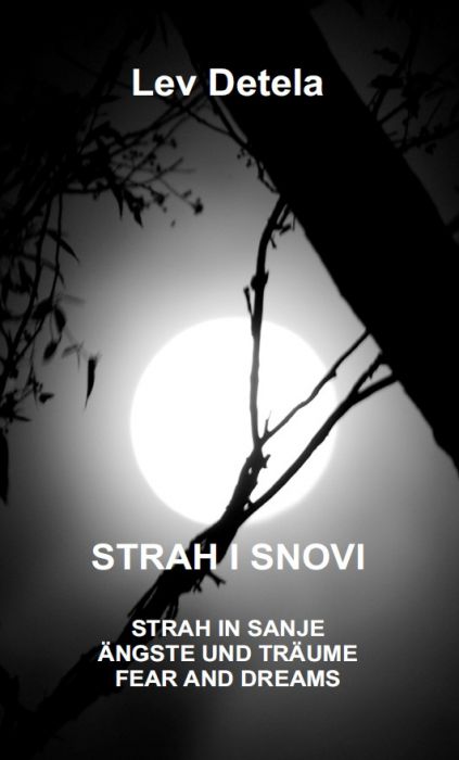 Lev Detela: Strah i snovi