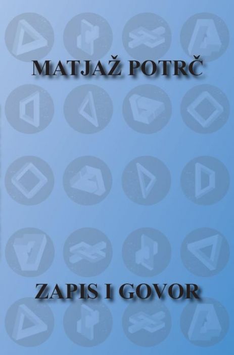 Matjaž Potrč: Zapis i govor