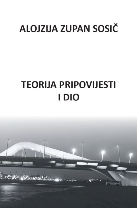 Alojzija Zupan Sosič: Teorija pripovijesti – I dio