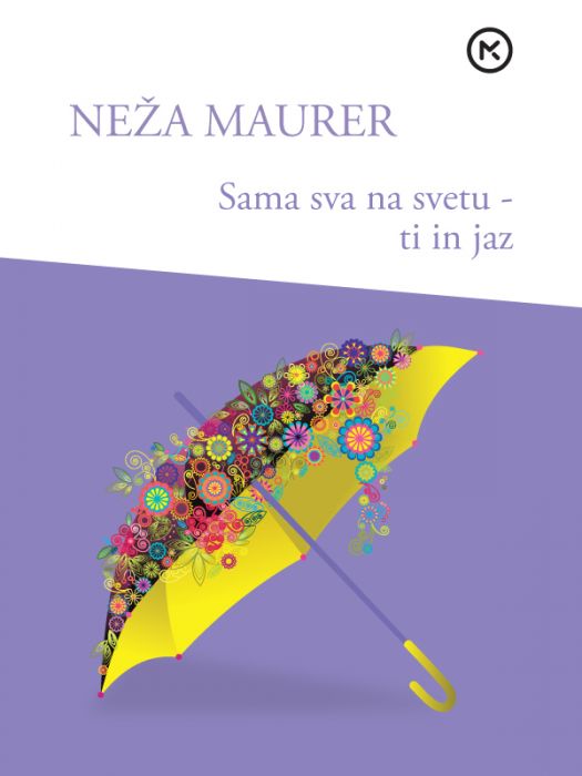 Neža Maurer: Sama sva na svetu - ti in jaz