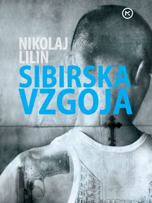 Nikolaj Lilin: Sibirska vzgoja