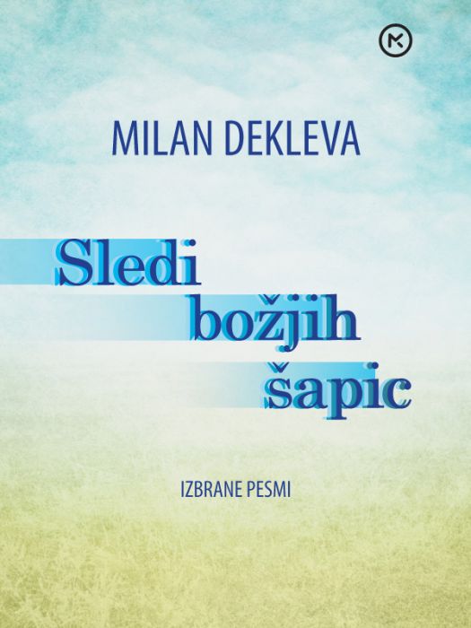 Milan Dekleva: Sledi božjih šapic