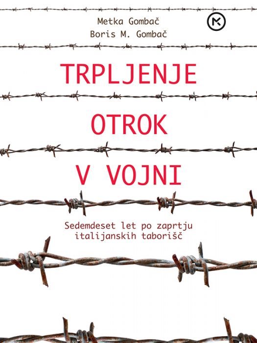 Boris M. Gombač, Metka Gombač: Trpljenje otrok v vojni