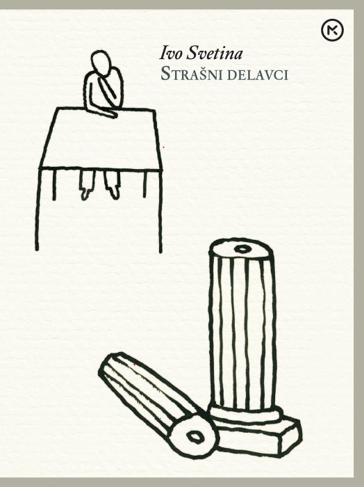 Ivo Svetina: Strašni delavci