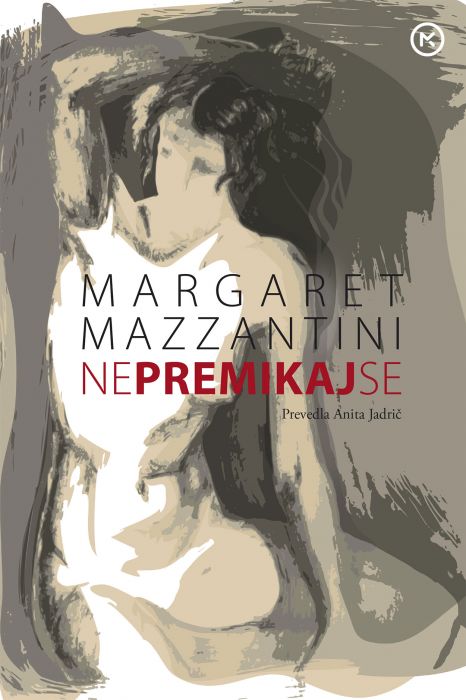 Margaret Mazzantini: Ne premikaj se