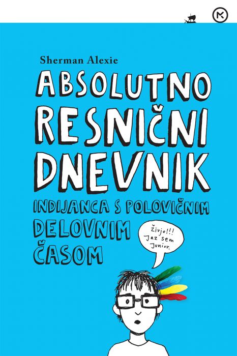 Sherman Alexie: Absolutno resnični dnevnik Indijanca s polovičnim delovnim časom