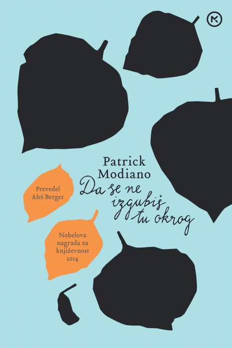 Patrick Modiano: Da se ne izgubiš tu okrog