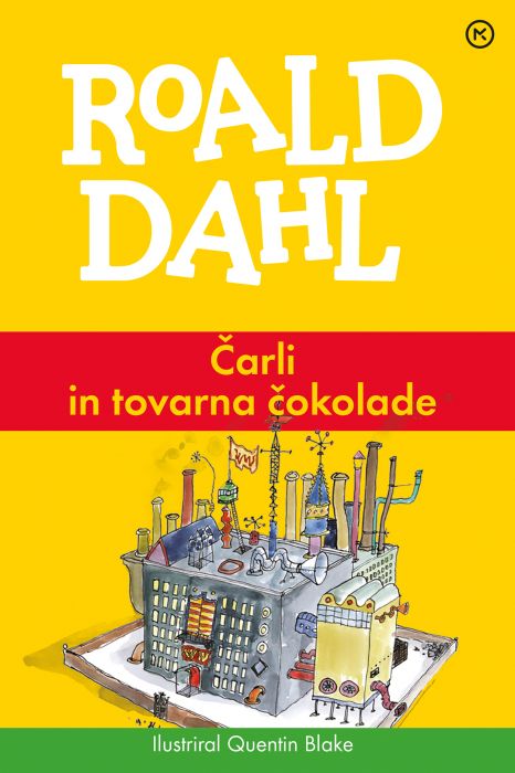 Roald Dahl: Čarli in tovarna čokolade