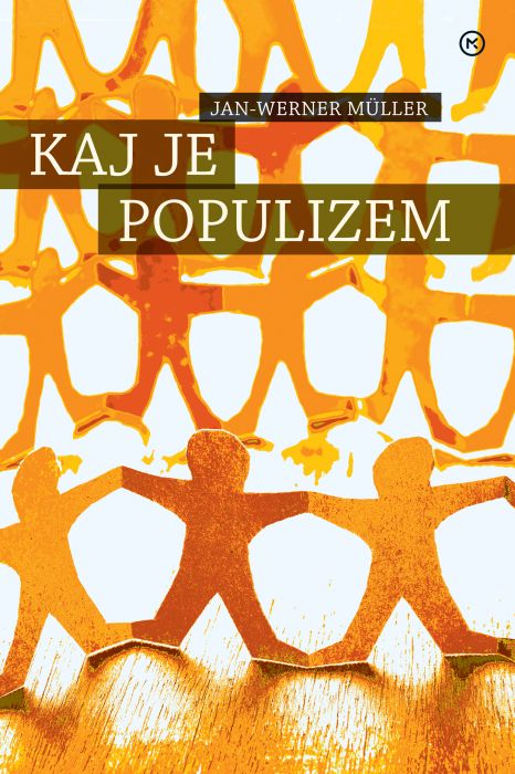 Jan-Werner Müller: Kaj je populizem