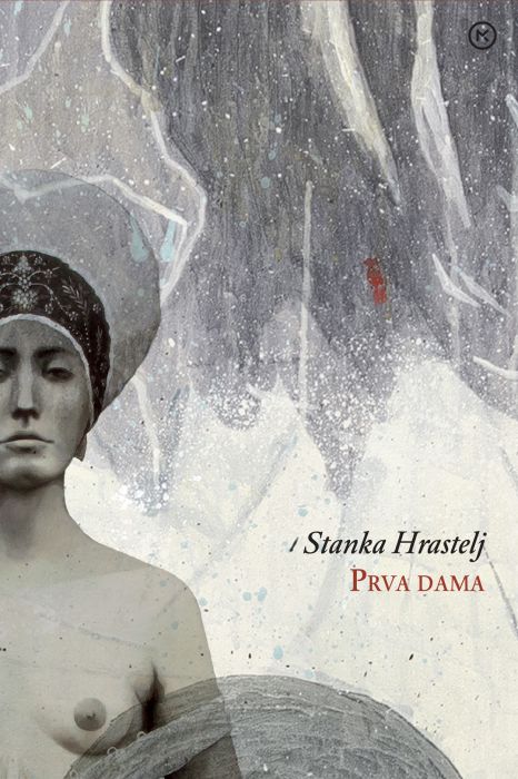 Stanka Hrastelj: Prva dama